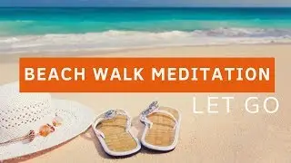 Beach Guided Meditation For Anxiety / 10 Minutes To Complete Relaxation