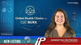 Global Health Clinics (CSE:MJRX) New Listing