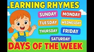 ✨ Learning Rhymes: Days of the Week | Fun Kids Song ✨