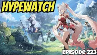 HypeWatch Ep.223 - Weekly Gacha & PC Gaming News/Chasing A Star