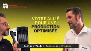 Votre alli&eacute; pour une production optimis&eacute;e avec Bastien @Haimer