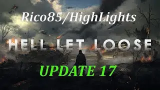 Hell Let Loose: HighLihts Update 17 #13
