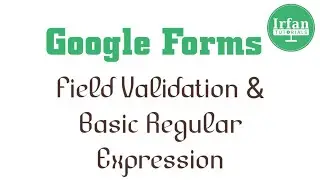 Google Forms Field Validation & Regular Expression Tutorial Part 2