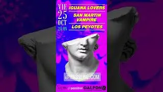 LOS PEYOS⚡IGUANA LOVERS⚡SAN MARTIN VAMPIRE 📌Viern 25/10 -21hs Galpon B - Cochabamba 2536 Caba.