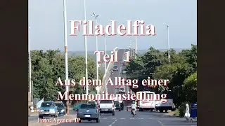 Filadelfia in Paraguay, Teil 1