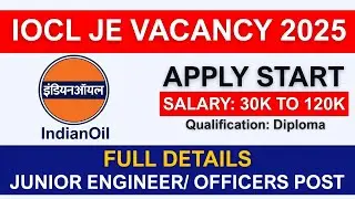 IOCL JE Recruitment 2025 Out | IOCL 2025 Recruitment without GATE