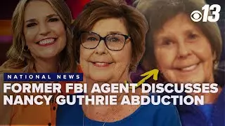 Nancy Guthrie abduction, Fentanyl siezed  Former FBI agent details latest in law and order