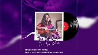 Tu Hi Rab Tu Hi Dua | Nishtha Sharma | Deepak Chejara | Anand Chejara | Club Songs |#nishthasharma