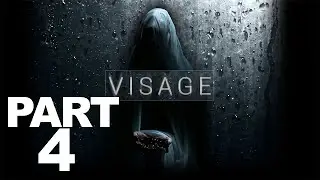 Visage Gameplay Walkthrough Part 4 - NEVER USE THE CAMERA FLASH