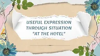 Useful Expression Through Situation_At The Situation