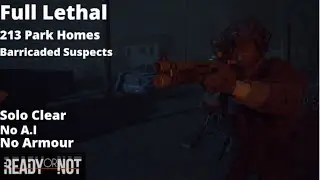Ready or not Solo Clear 213 Park Homes No A.I - Full Lethal - Judge Dredd
