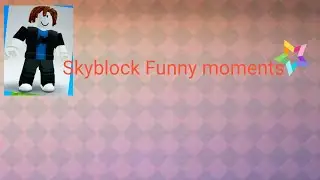Roblox Skyblock funny Moments