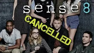 SENSE8 CANCELLED