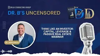 Think Like an Investor Capital, Leverage & Passive Real Estate Webinar as a Podcast