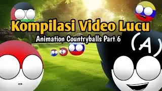 Kompilasi Video Lucu Animation Countryballs Part 6