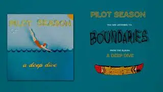 Pilot Season - Boundaries