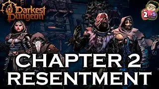 Chapter 2: RESENTMENT / Amaz / Darkest Dungeon 2 pt2