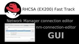 Setting up network using a NetworkManager connection editor GUI tool in Red Hat 7 - EASY!!!