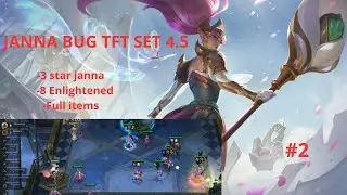 2500% AD Best Janna buff tft set 4.5 (bug) + 8 Enlightened #2