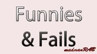 Funnies & Fails Episode #5 | madmanRAB