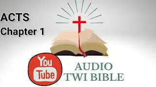 ✝️ Acts Chapter 1 - Audio Twi Bible reading   📖