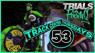Trials Rising: Track Central Thursdays #53