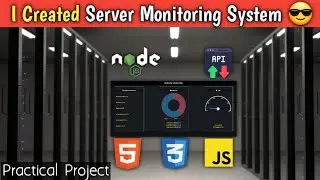 I Created Server Monitoring System 😎 | JavaScript | Python | College Project 