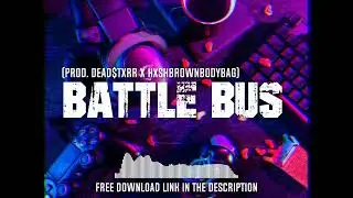 [FREE] Fortnite Type Beat | ' Battle Bus ' (prod. @deadstxrr x @hxshbrownbodybag ) | #freebeats