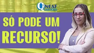 Recursos no CPC - Processo Civil - Quest&atilde;o VUNESP 2020 | NEAF Quest&otilde;es
