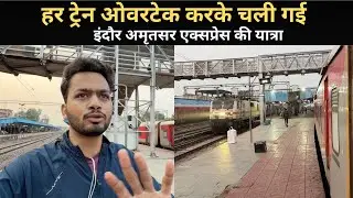 *ye to kaise hogya isme* Journey In Indore Amritsar Express Via Guna Gwalior Agra | Raw Experience 
