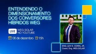 WEG SOLAR - FUNDAMENTOS DE DIMENSIONAMENTO DE HÍBRIDOS (Live)