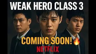 Weak Hero Class 3 | Season 1 & 2 Recap + Season 3 Announcement & Expectations