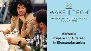 BioWork:  Prepare for a Career In Biomanufacturing