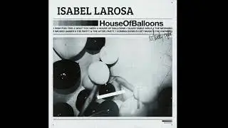 Isabel Larossa - House of Balloons Cover