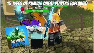 15 Types Of Rumble Quest Players