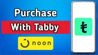 How to Purchase with Tabby in Noon | Step by Step Guide