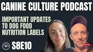 Important Updates to Dog Food Nutrition Labels | S8E10