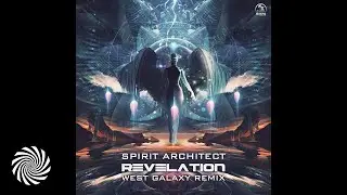 Spirit Architect - Revelation (West Galaxy Remix)