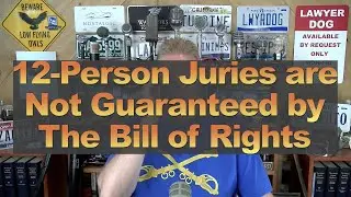 12-Person Juries are Not Guaranteed by The Bill of Rights