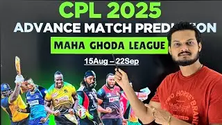 Cpl 2025 prediction , cpl advance match prediction, caribbean premier league 2025 advance prediction