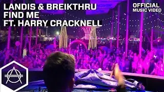 Landis & Breikthru - Find Me ft. Harry Cracknell (Official Video)