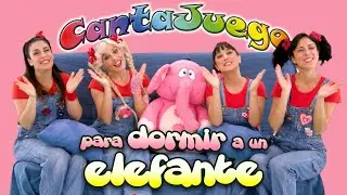 CantaJuego - 🐘 Para Dormir a un ELEFANTE (Fantasía)  | Música Infantil | Canciones para niños