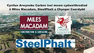 A Low Carbon Surfacing Scheme with Miles Macadam, Cardiff Council and SteelPhalt (Welsh)