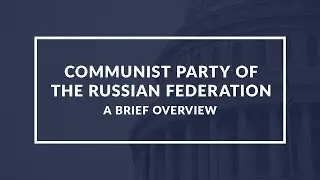 Communist Party of the Russian Federation: History, Ideology, and Current State | Educational Video