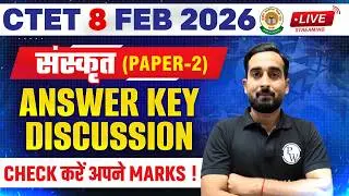 CTET Sanskrit Paper 2 Answer Key | CTET 8 FEB Paper Analysis | CTET Sanskrit Paper 2 Analysis 2026