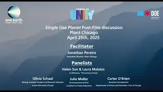 One Earth Film Festival 2025: Single Use Planet FULL Panel Discussion