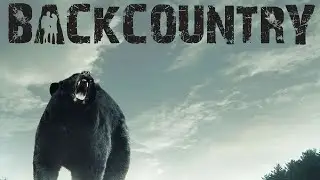 Backcountry 2014 Horror Film | Jeff Roop, Missy Peregrym | Movie Review