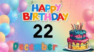 Happy Birthday, 22 December, Today, Birthday Wishes, for you