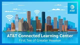 AT&T's Connected Learning Center in Houston Texas | AT&T Newsroom