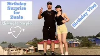 Birthday Surprise for😍 Zuala | Khiangte couple | Birthday Vlog